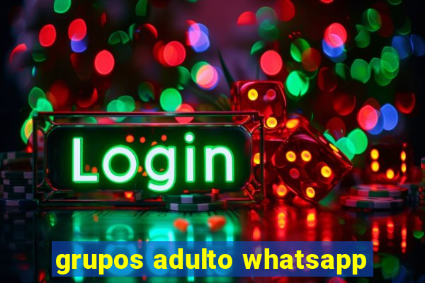 grupos adulto whatsapp